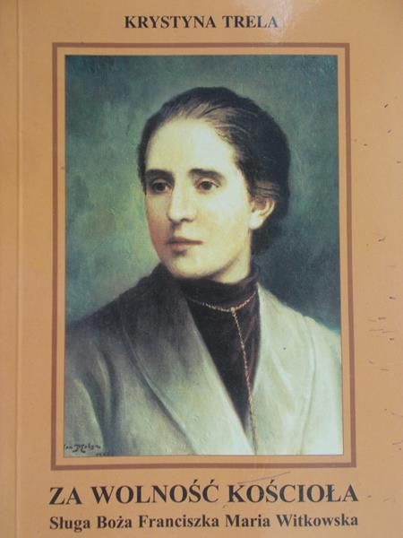 Trela Krystyna - Za wolność kościoła