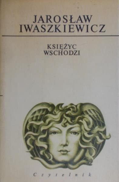 Iwaszkiewicz Jarosław - Księżyc wschodzi
