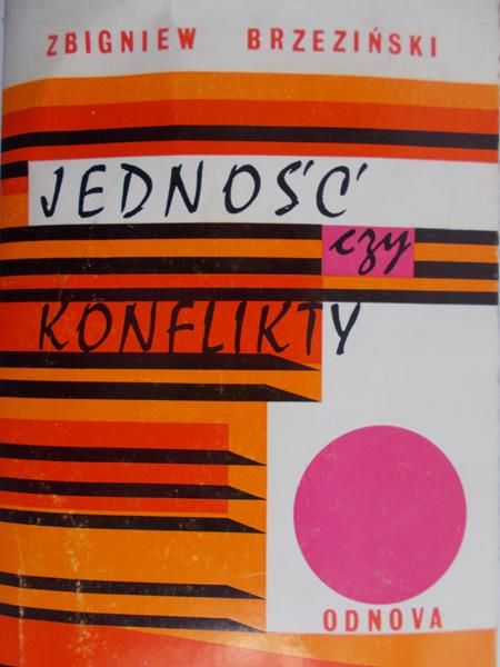 Brzeziński Zbigniew - Jedność czy konflikty