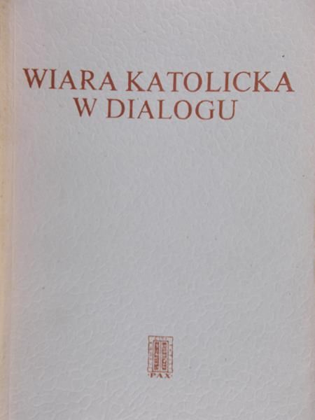 Wiara katolicka w dialogu, PAX
