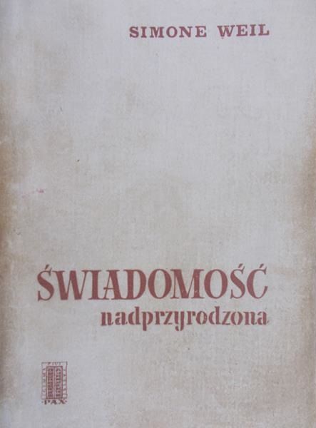Weil Simone - Świadomość nadprzyrodzona
