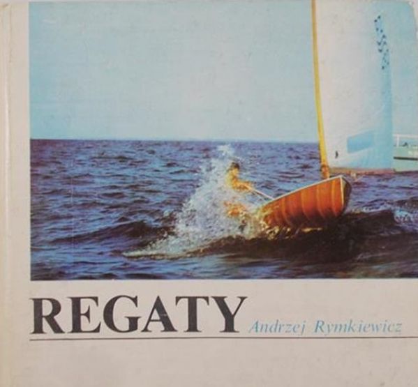 Rymkiewicz Andrzej - Regaty