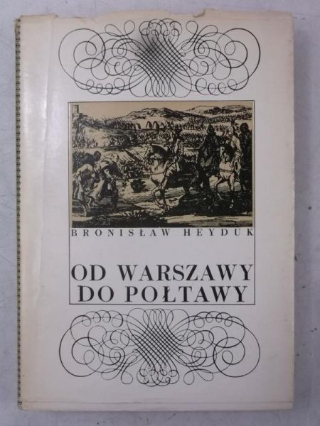 Heyduk Bronisław - Od Warszawy do Połtawy