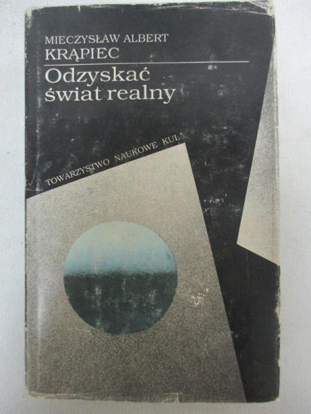 Krąpiec Albert Mieczysław - Odzyskać świat realny