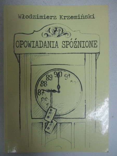 Krzemiński Włodzimierz - Opowiadania spóźnione