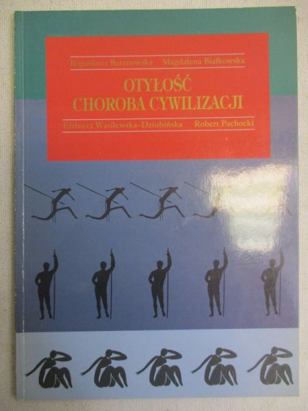 Baranowska Bogusława - Otyłość. Choroba cywilizacji