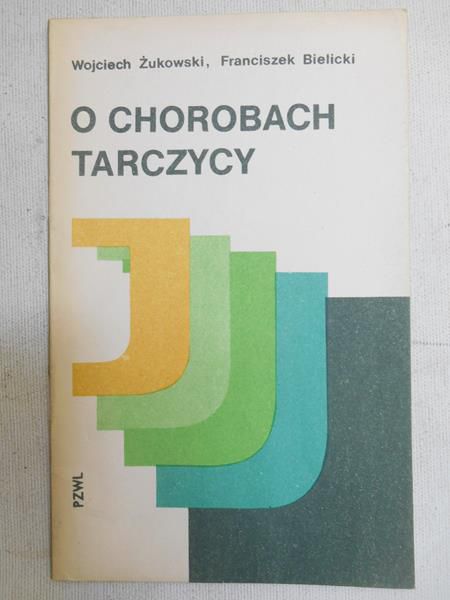 Żukowski Wojciech - O chorobach tarczycy