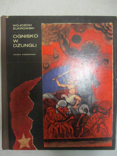 Żukrowski Wojciech - Ognisko w dżungli