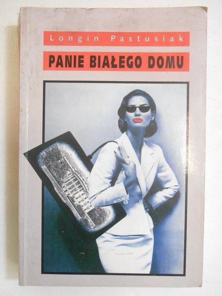 Pastusiak Longin - Panie Białego Domu