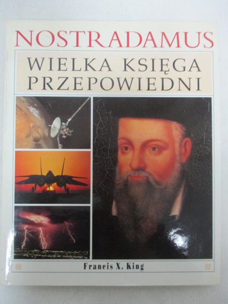 King Francis X. - Nostradamus. Wielka księga przepowiedni