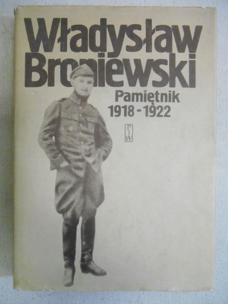 Broniewski Władysław - Pamiętnik 1918-1922