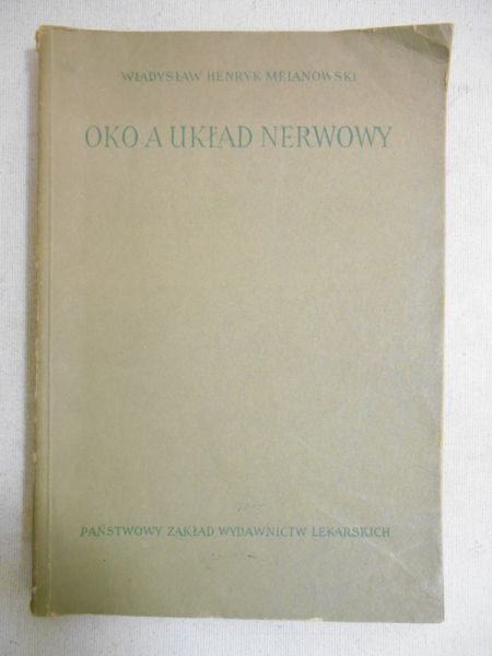Melanowski Władysław Henryk - Oko a układ nerwowy