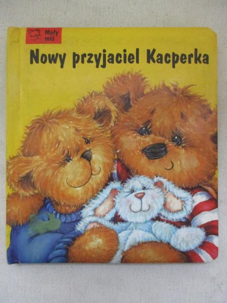 Strukowska Dorota (tłum.) - Nowy przyjaciel Kacperka