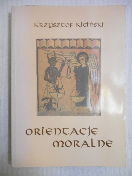 Kiciński Krzysztof  - Orientacje moralne. Próba typologii