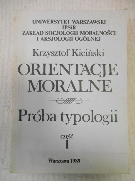 Kiciński Krzysztof - Orientacje moralne. Próba typologi