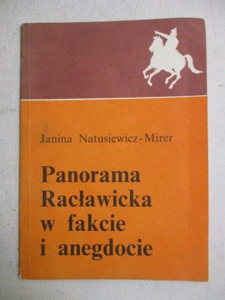 Natusiewicz - Mirer Janina - Panorama Raclawicka w fakcie i anegdocie