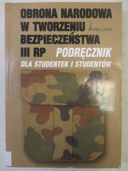 Jakubczak Ryszard (red.) - Obrona narodowa w tworzeniu bezpieczeństwa III RP