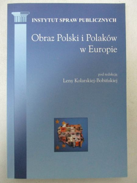 Kolarska-Bobińska Lena - Obraz Polski i Polaków w Europie