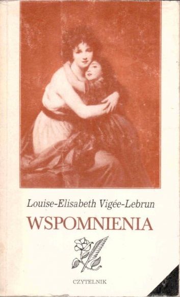 Vigee-Lebrun Louise-Elizabeth - Wspomnienia