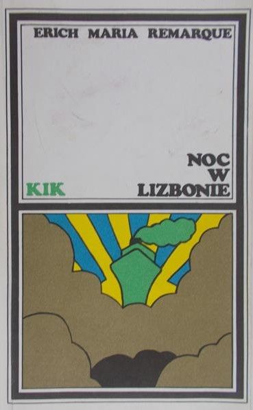 Remarque Erich Maria - Noc w Lizbonie