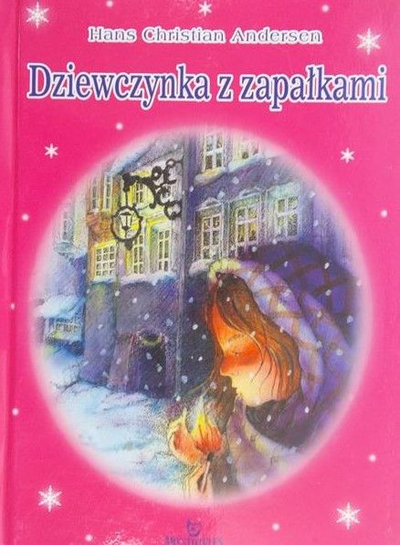 Andersen Hans Christian - Dziewczynka z zapałkami, Nowa