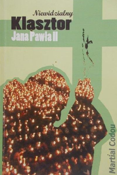 Codou Martial - Niewidzialny klasztor Jana Pawła II