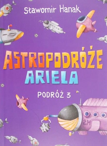 Hanak Sławomir - Astropodróże Ariela