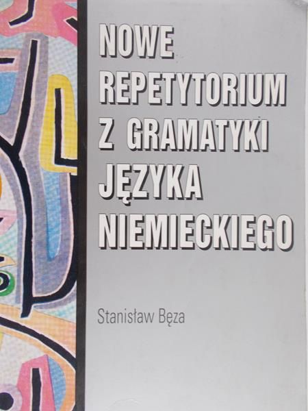 Bęza Stanisław  - Nowe repetytorium z gramatyki języka niemieckiego
