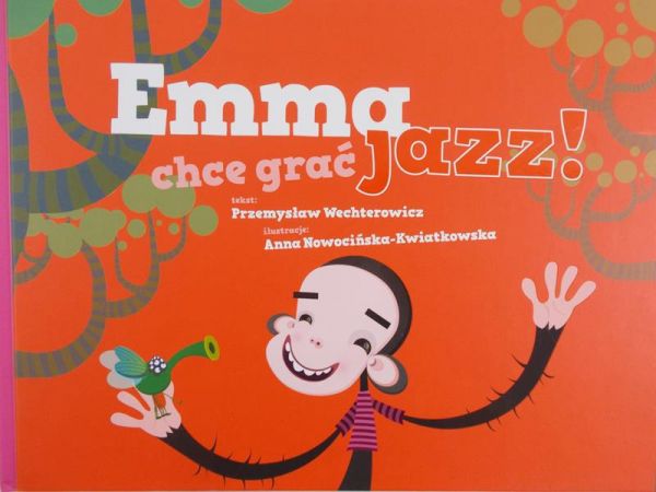 Wechterowicz Przemysław - Emma chce grać jazz!