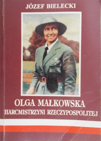 Bielecki Józef - Olga Małkowska, harcmistrzyni Rzeczpospolitej