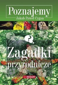 Cygan Jakub Paweł - Zagadki przyrodnicze Poznajemy