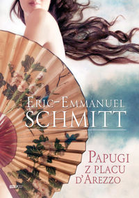 Schmitt Eric-Emmanuel - Papugi z placu d'Arezzo