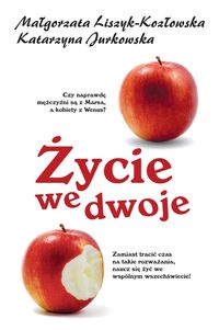 Jurkowska Katarzyna - Życie we dwoje, Nowa