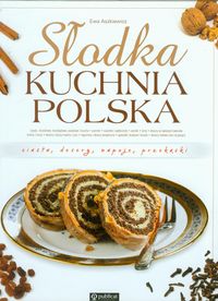 Aszkiewicz Ewa - Słodka kuchnia polska