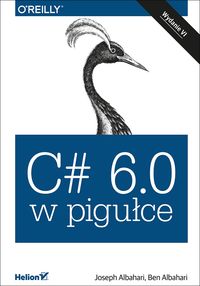 Albahari Joseph  -  C# 6.0 w pigułce