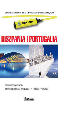Hiszpania i Portugalia przewodnik dla zmotoryzowanych Pascal