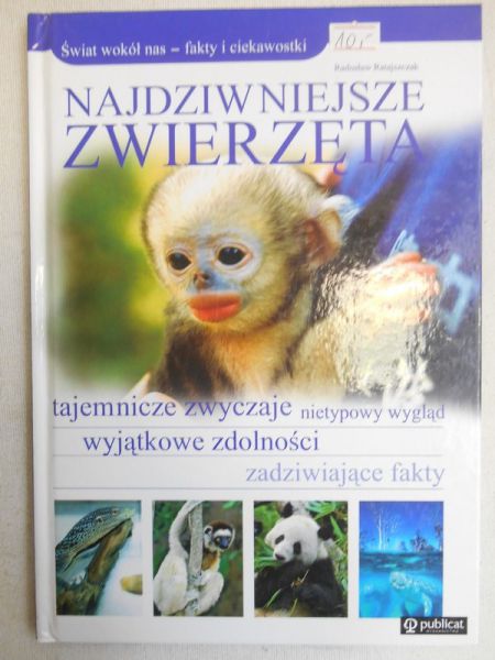Mierzyńska-Iwanowska Eleonora (red.) - Najdziwniejsze zwierzęta