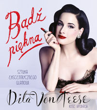 Von Teese Ditta - Bądź piękna