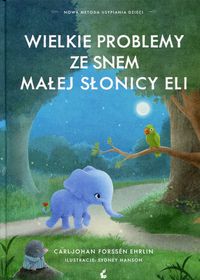 Rorssen Ehrlin Carl-Johan-Wielkie problemy ze snem małej słonicy Eli