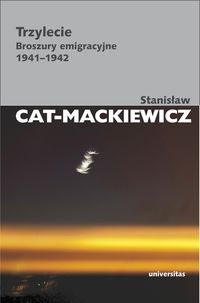 Cat-Mackiewicz Stanisław - Trzylecie. Broszury emigracyjne 1941-1942