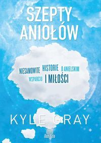Gray Kyle - Szepty aniołów