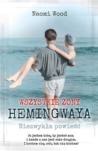 Wood Naomi - Wszystkie żony Hemingwaya
