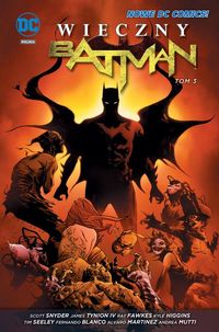 Tynion James - Wieczny Batman Tom 3