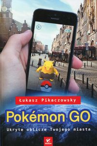 Pikaczowsky Łukasz - Pokemon Go