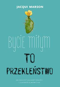 Marson Jacqui - Bycie miłym to przekleństwo