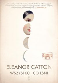 Catton Eleanor - Wszystko, co lśni