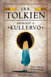 Tolkien J.R.R - Opowieść o Kullervo