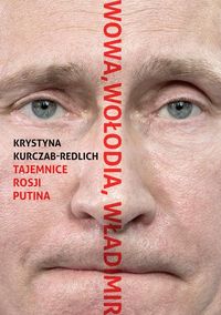 Kurczab-Redlich Krystyna - Wowa, Wołodia, Władimir.