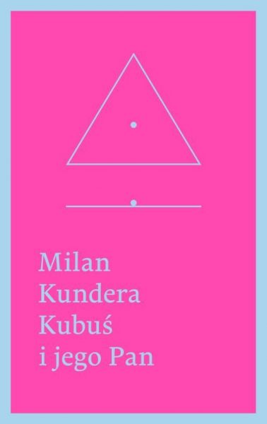 Kundera Milan - Kubuś i jego Pan