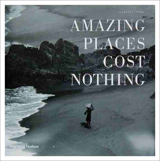 Ypma  Herbert   - Amazing Places Cost Nothing
